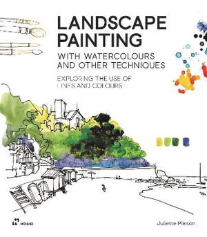 Cover art for Landscape Painting with Watercolours and Other Techniques: Exploring the Use of Lines and Colours