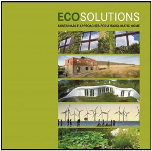 Cover art for Eco Solutions Sustainable Approaches For a Bioclimatic Home