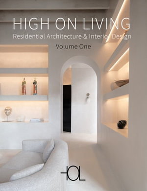 Cover art for High on Living: Residential Architecture & Interior Design