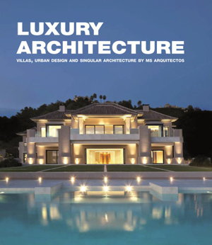 Cover art for Luxury Architecture Villas Urban Design Singular Architecture