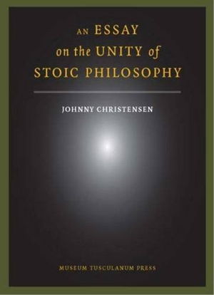 Cover art for Essay on the Unity of Stoic Philosophy