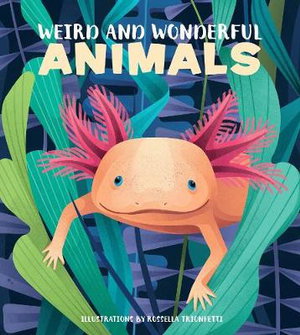 Cover art for Weird and Wonderful Animals