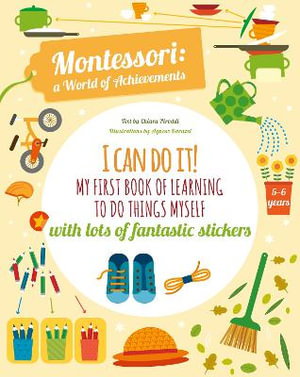 Cover art for I Can Do It My First Book of Learning to do Things Myself Montessori A World of Achievements