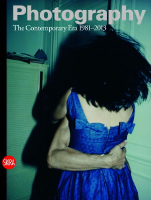Cover art for Photography vol.4 The Contemporary Era 1981-2013