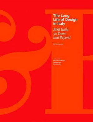 Cover art for The Long Life of Design in Italy B&B Italia 50 Years and Beyond