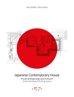 Cover art for Japanese Contemporary House: Small Anthology of Floating Spaces