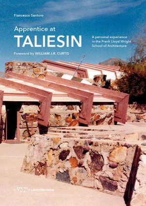 Cover art for Apprentice at Taliesin: A Personal Experience in the School of Frank Lloyd Wright