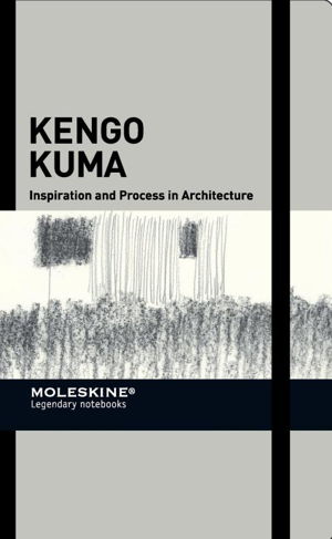 Cover art for Kengo Kuma: Inspiration & Process in Architecture