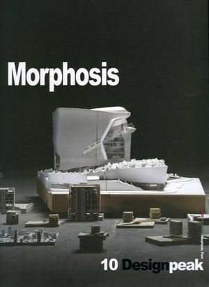 Cover art for Design Peak 10 - Morphosis 2002-2016 Part 2