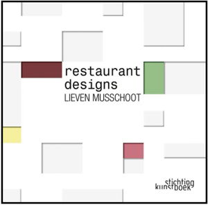 Cover art for Lieven Musschoot: Restaurant Designs