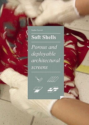 Cover art for Soft Shells: Porous and Deployable Architectural Screens