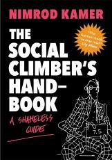 Cover art for The Social Climber s Handbook - A Shameless Guide