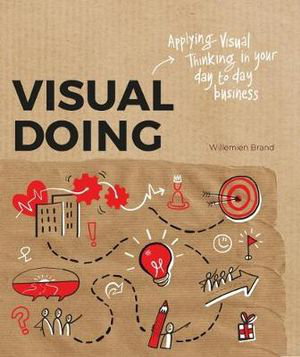 Cover art for Visual Doing: Applying Visual Thinking in your Day to Day Business