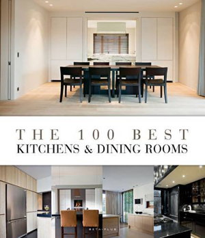 Cover art for 100 Best Kitchens & Dining Rooms