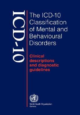 Cover art for The ICD-10 Classification of Mental and Behavioural Disorders Clinical Description and Diagnostic Guidelines Clinical