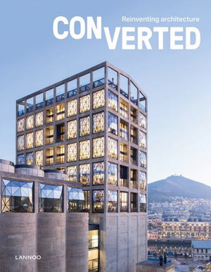 Cover art for Converted. Reinventing architecture