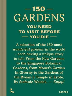 Cover art for 150 Gardens You Need To Visit Before You Die