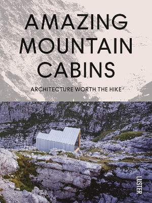 Cover art for Amazing Mountain Cabins