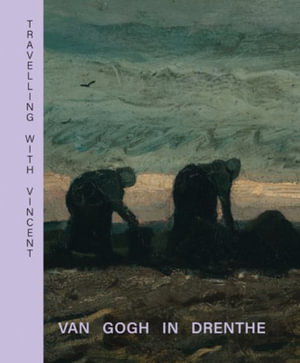 Cover art for Travelling with Vincent - Van Gogh in Drenthe