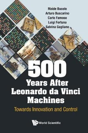 Cover art for 500 Years After Leonardo Da Vinci Machines: Towards Innovation And Control