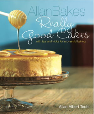 Cover art for Allan Bakes Really Good Cakes With Tips and Tricks for Success