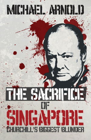 Cover art for The Sacrifice of Singapore