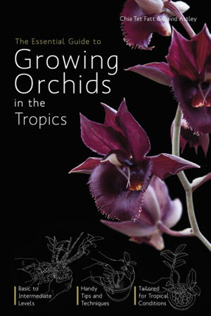Cover art for The Essential Guide to Growing Orchids in the Tropics