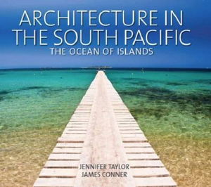 Cover art for Architecture in the South Pacific Ocean of Islands