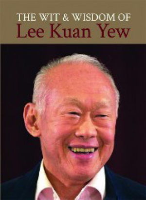 Cover art for The Wit & Wisdom of Lee Kuan Yew