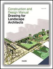 Cover art for Construction and Design Manual Drawing for Landscape Architects