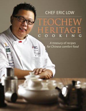 Cover art for Teochew Heritage Cooking Coastal Chinese Dishes from the