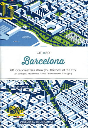 Cover art for Barcelona - Citix60 60 Local Creatives Show You The Best OfThe City