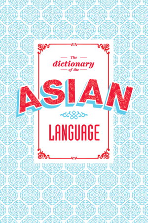 Cover art for The Dictionary of the Asian Language