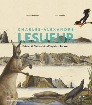 Cover art for Charles-Alexander Lesueur Painter and Naturalist