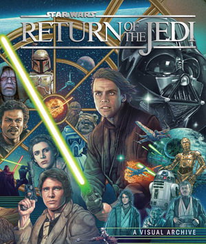 Cover art for Star Wars: Return of the Jedi: A Visual Archive