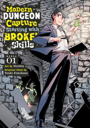 Cover art for Modern Dungeon Capture Starting with Broken Skills (Manga) Vol. 1