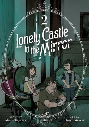 Cover art for Lonely Castle in the Mirror Vol. 2