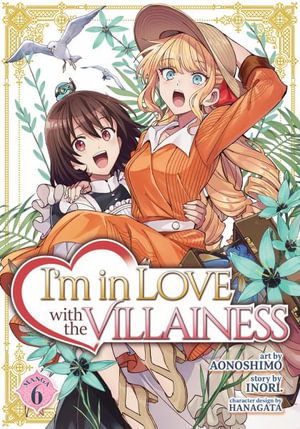 Cover art for I'm in Love with the Villainess (Manga) Vol. 6